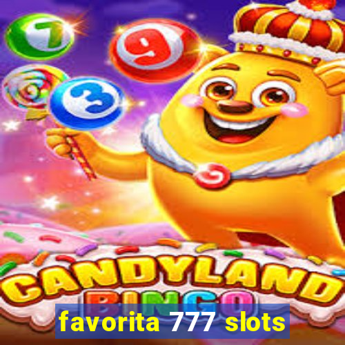 favorita 777 slots